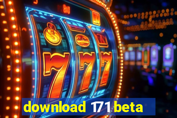 download 171 beta